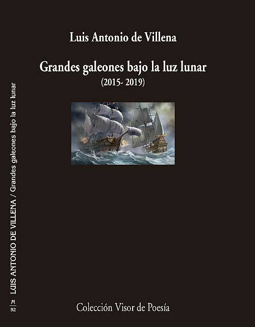 Portada del libro 'Grandes galeones bajo la luz lunar' de Luis Antonio de Villena Portada del libro 'Grandes galeones bajo la luz lunar' de Luis Antonio de Villena