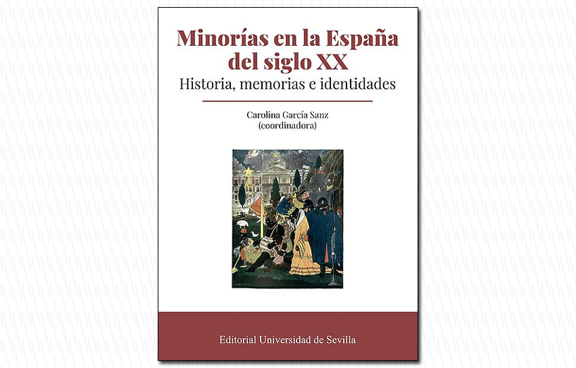 LA CIENCIA LEE ·  MINORÍAS EN LA ESPAÑA DEL SIGLO XX. HISTORIA, MEMORIA E IDENTIDADES